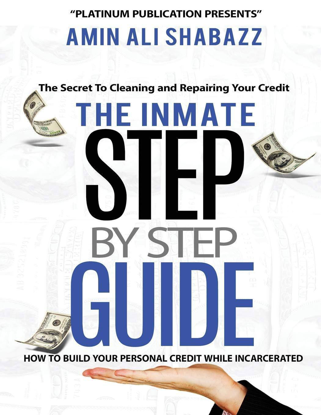 The Inmate Step By Step Guide How To Build Your Presonal Credit - SureShot Books Publishing LLC