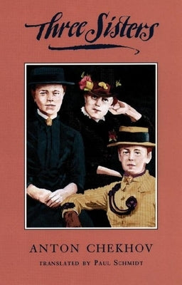 Paperback of Three Sisters TCG Edition by Theatre Communications Group, featuring a cover image with dramatic theatrical artwork.