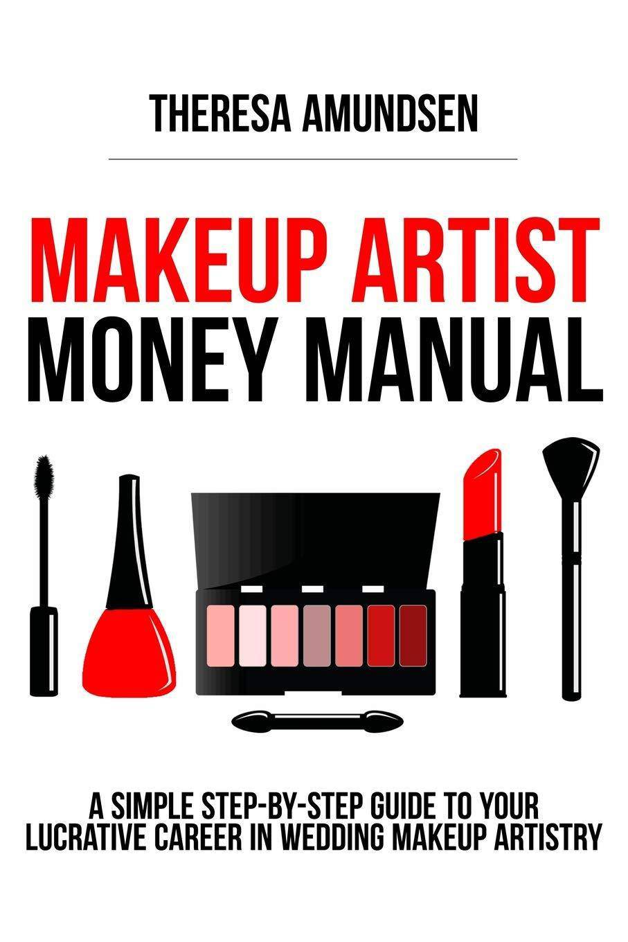 Makeup Artist Money Manual - SureShot Books Publishing LLC