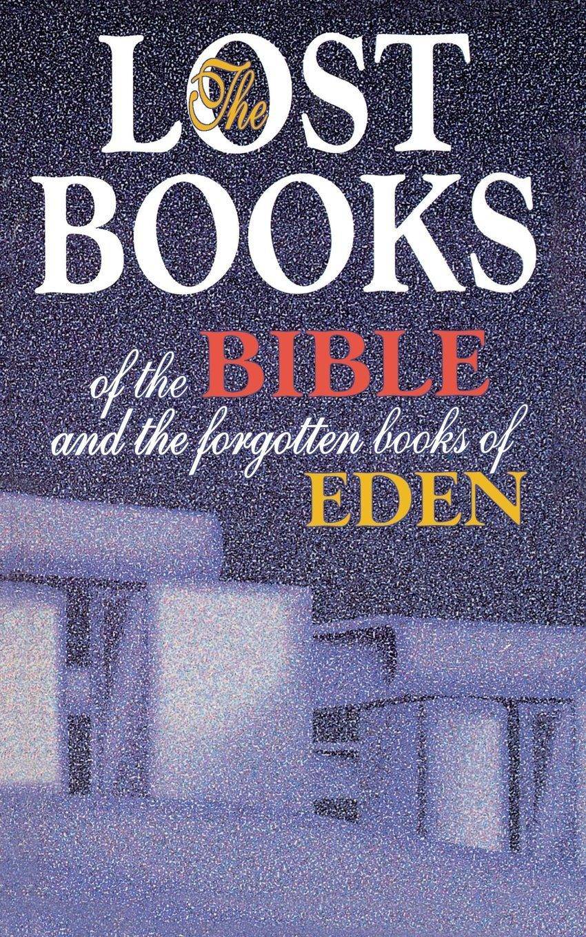 Lost Books of the Bible and the Forgotten Books of Eden - SureShot Books Publishing LLC