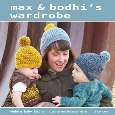 Paperback of Max & Bodhi's Wardrobe by Tin Can Knits featuring colorful illustrated pages for children's clothing patterns