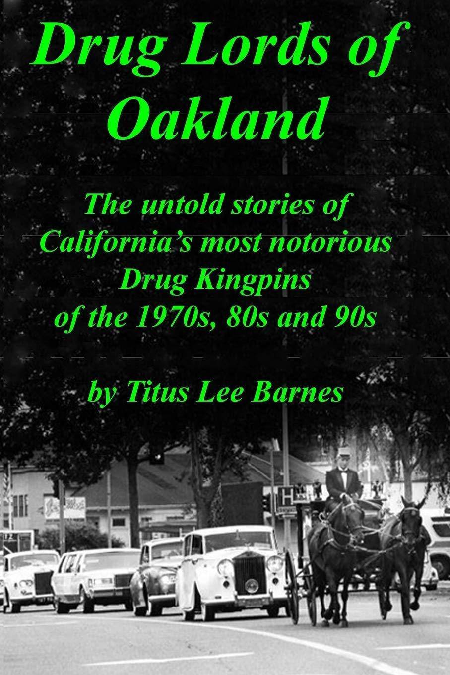 Drug Lords of Oakland - SureShot Books Publishing LLC