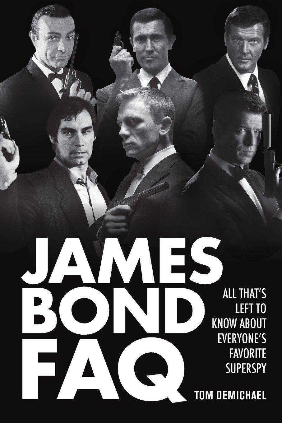 James Bond FAQ: All That's Left to Know About Everyone's Favorite Superspy Games-Puzzles-Word Games Tom DeMichael