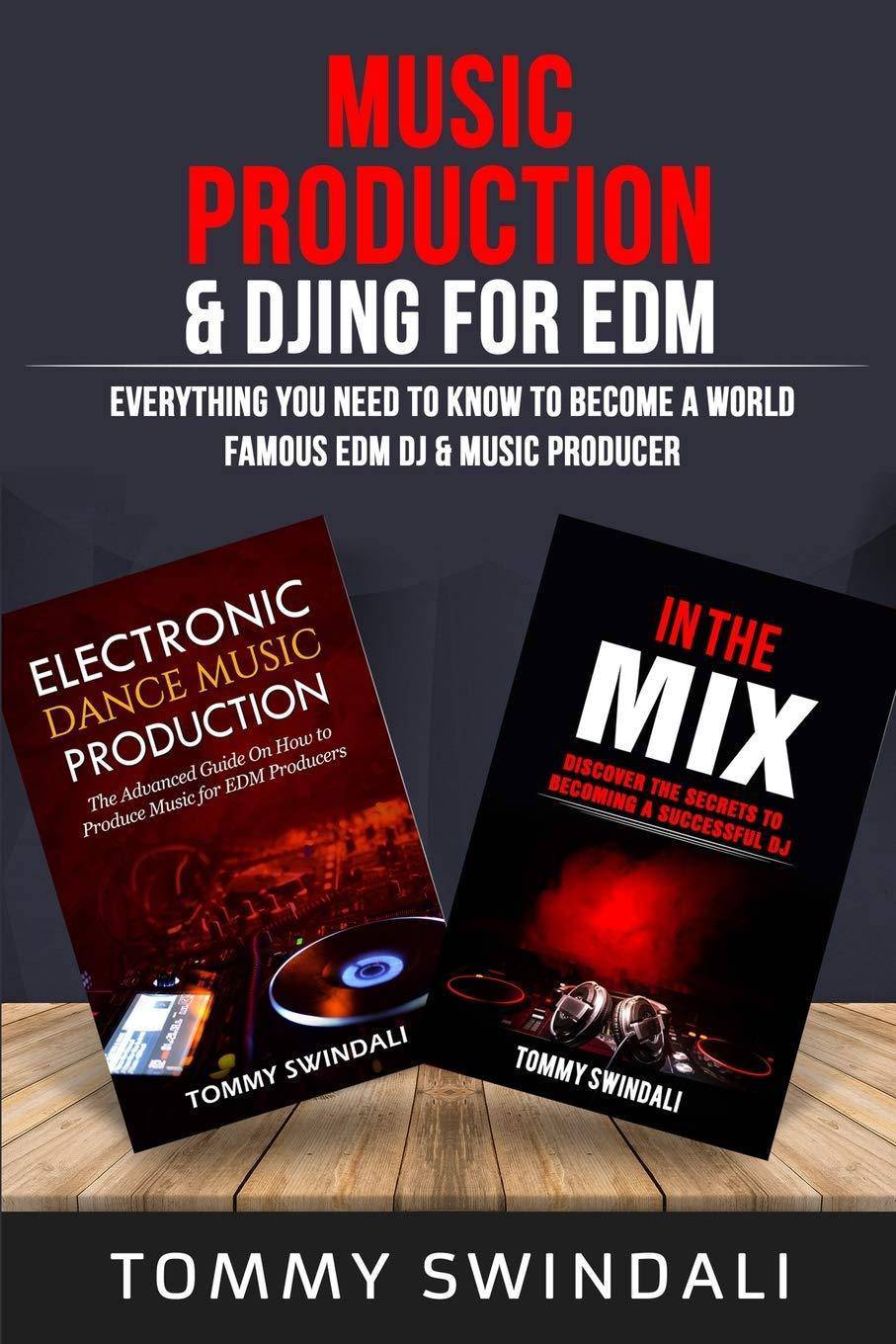 Music Production & DJing for EDM - SureShot Books Publishing LLC