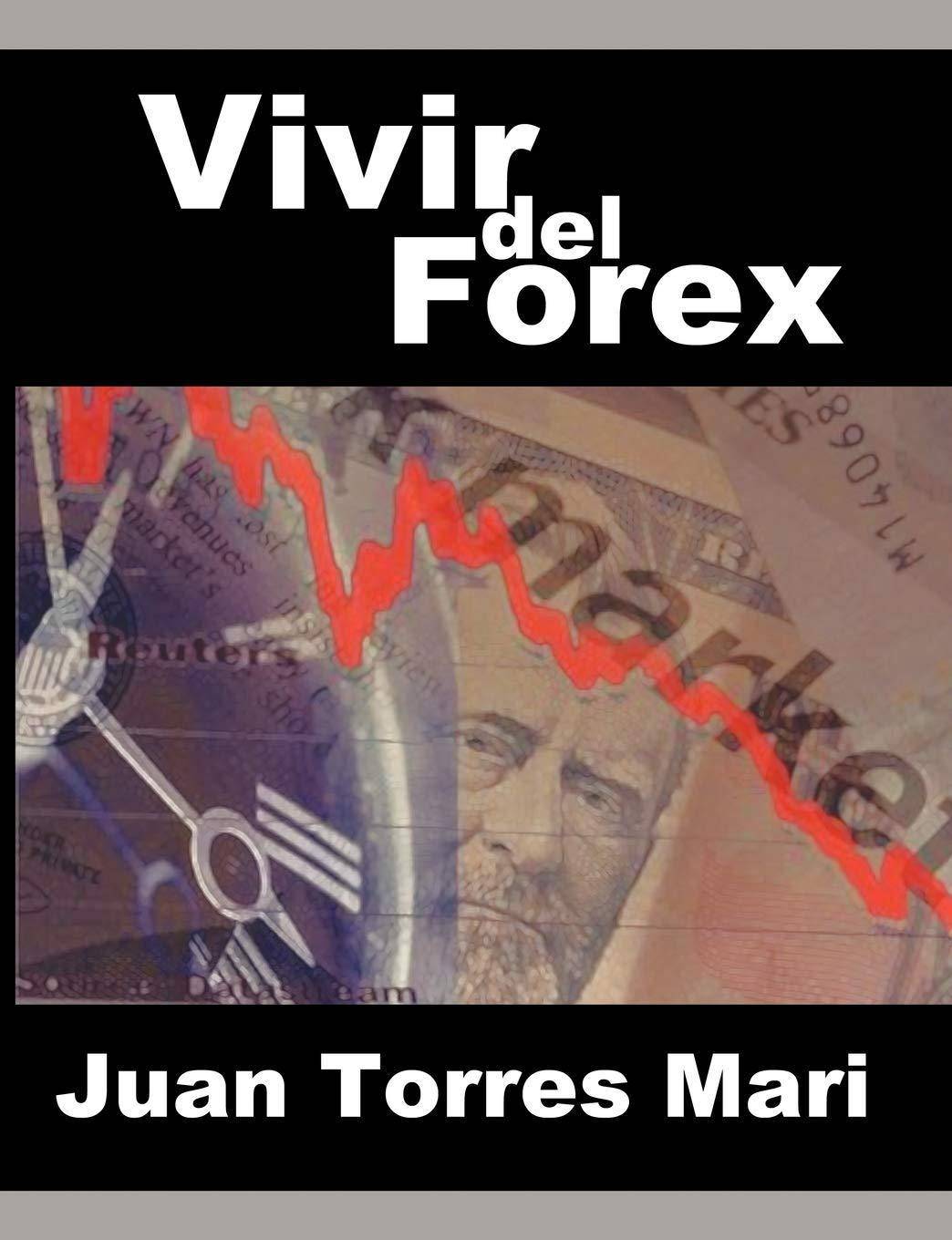 Vivir Del Forex - SureShot Books Publishing LLC