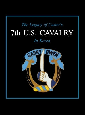 Paperback book titled "The Legacy of Custer's 7th U.S. Cavalry in Korea" by Turner, showing the front cover with historical imagery.