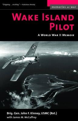 Paperback of Wake Island Pilot: A World War II Memoir by University of Nebraska Press, featuring a worn cover with historical imagery.