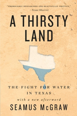Paperback book titled "A Thirsty Land: The Fight for Water in Texas" by University of Texas Press, with cover featuring water imagery.