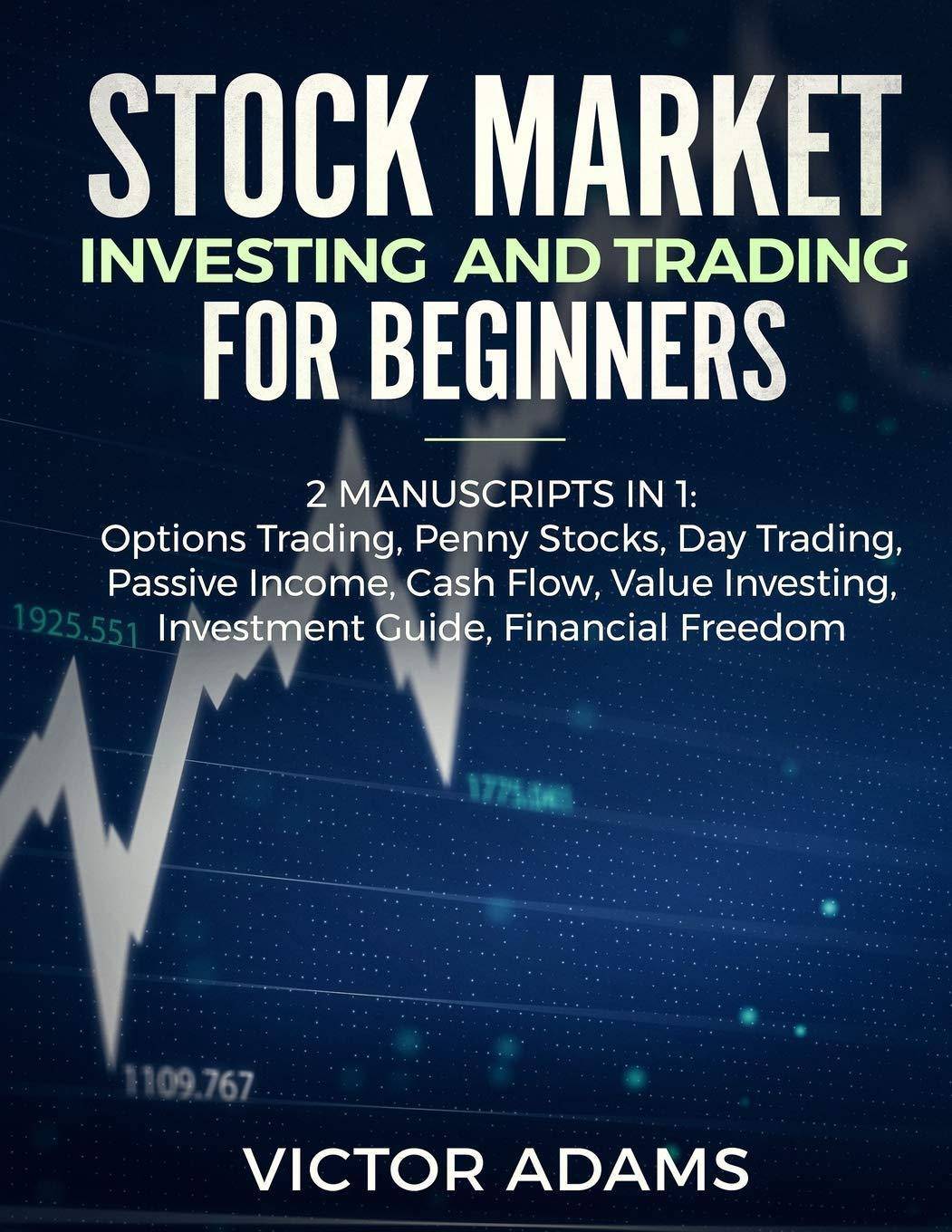 Stock Market Investing and Trading for Beginners (2 Manuscripts in 1) - SureShot Books Publishing LLC