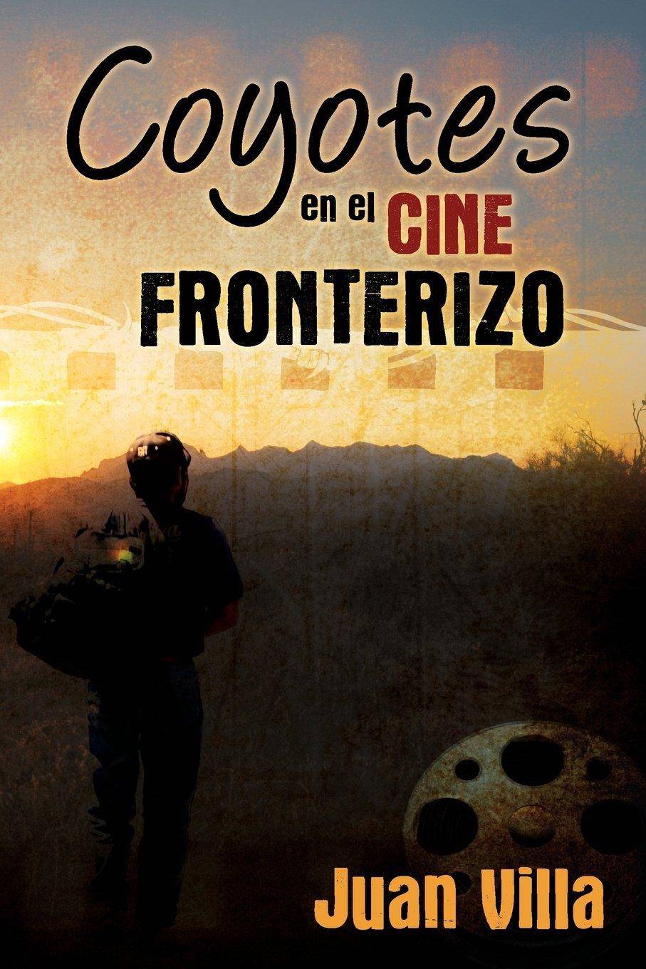 Coyotes En El Cine Fronterizo - SureShot Books Publishing LLC