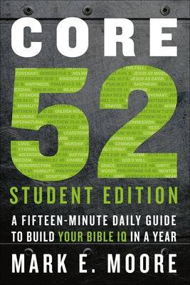 Core 52 Student Edition: A Fifteen-Minute Daily Guide to Build Your Bible IQ in a Year - SureShot Books Publishing LLC