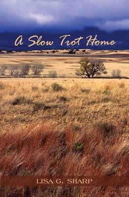 Paperback of "A Slow Trot Home" by Wheatmark, showing the book cover with title and author details.