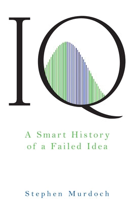 Paperback of "IQ: A Smart History of a Failed Idea" by Wiley, featuring the book cover with title and author details.