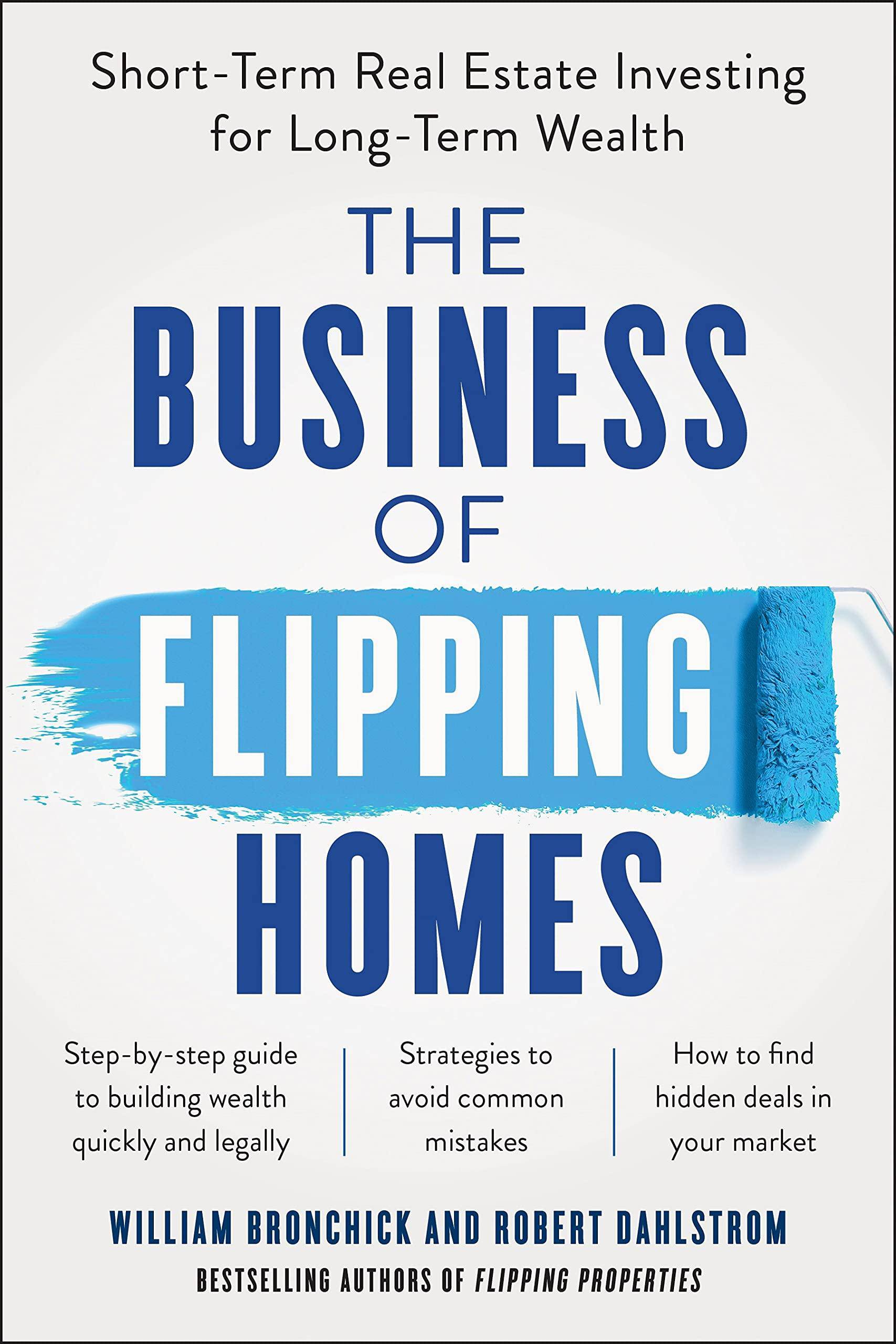 The Business of Flipping Homes - SureShot Books Publishing LLC