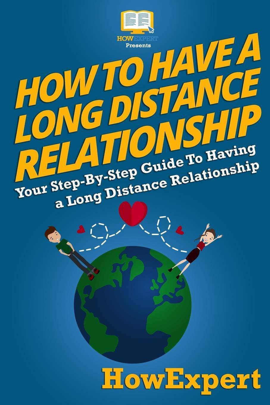 How To Have A Long Distance Relationship - SureShot Books Publishing LLC