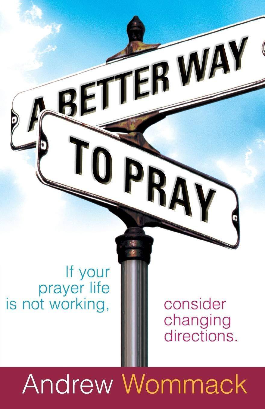 A Better Way To Pray - SureShot Books Publishing LLC
