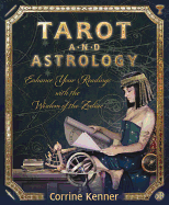 Tarot and Astrology: Enhance Your Readings with the Wisdom of th - sureshotbooks.com