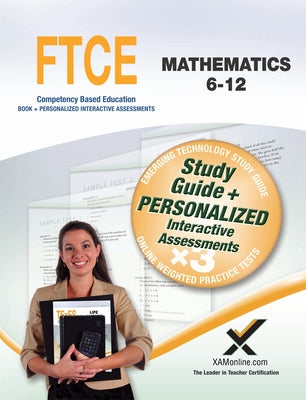 Paperback FTCE Mathematics 6-12 study guide by Xamonline.com, featuring a cover with educational graphics and bold title text.
