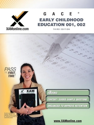Paperback GACE Early Childhood Education 001 and 002 textbooks by Xamonline.com, showing colorful covers and educational themes.