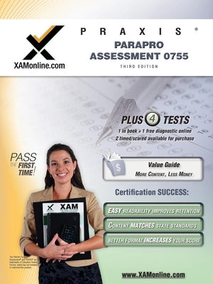 Paperback Praxis Parapro Assessment 0755 teacher certification test prep study guide by Xamonline.com with cover image.