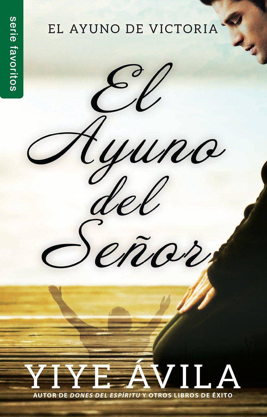 El ayuno del señor - SureShot Books Publishing LLC