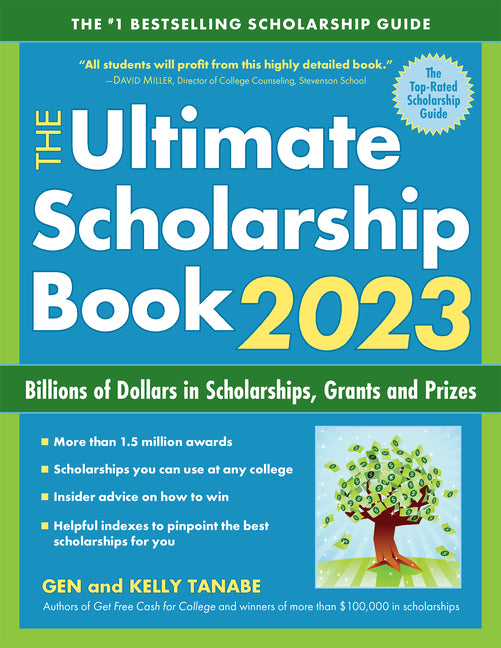 The Ultimate Scholarship Book 2023: Billions of Dollars in Scholarships, Grants and Prizes (15TH ed.) - SureShot Books Publishing LLC